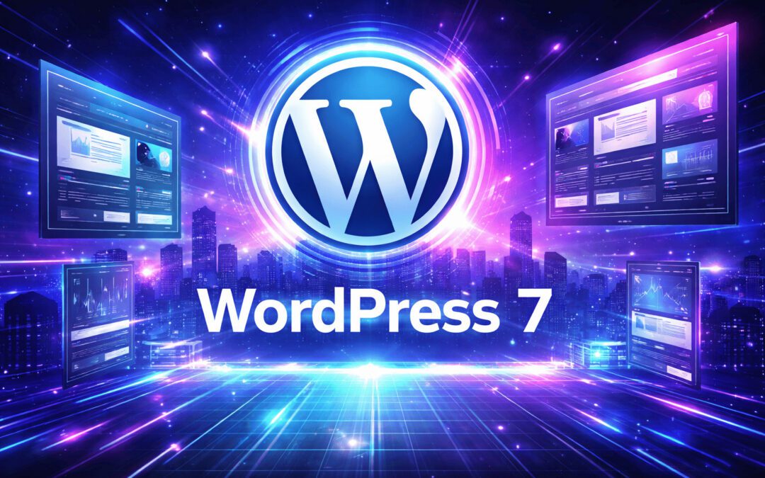 WordPress 7 : nouveautés, fonctionnalités clés et impacts pour votre site en 2026